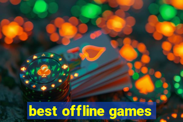 best offline games